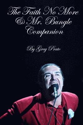 The Faith No More & Mr. Bungle Companion 1