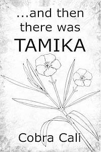 ...and then there was TAMIKA 1