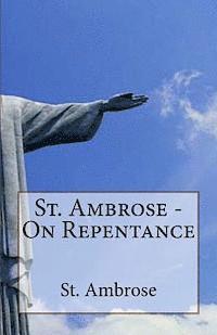 St. Ambrose - On Repentance 1