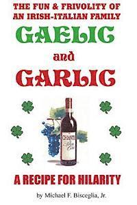 Gaelic & Garlic: . . . a Recipe for Hilarity 1