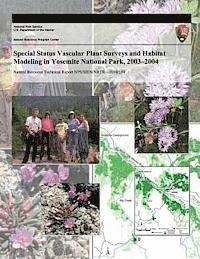 Special Status Vascular Plant Surveys and Habitat Modeling in Yosemite National Park, 2003?2004 1