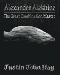 bokomslag Alexander Alekhine: The Great Combination Master