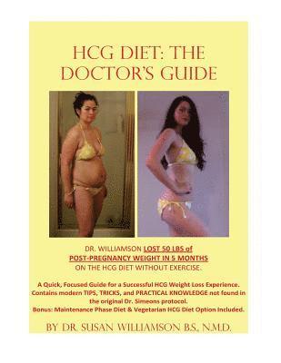 Susan Williamson Nmd - HCG Diet: The Doctor's Guide: A Quick, focused Guide for a successful HCG Weight loss experience. Contains modern TIPS, TRICKS,, Häftad