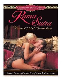 bokomslag The KAMA SUTRA [Illustrated]