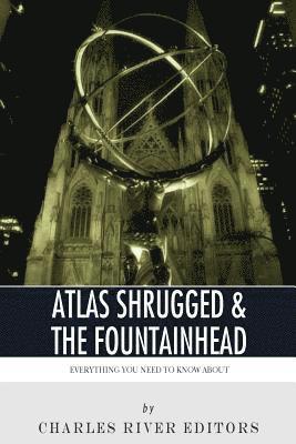 Everything You Need to Know About Atlas Shrugged and The Fountainhead 1