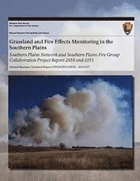 Richard Gatewood, Heidi Sosinski - Grassland and Fire Effects Monitoring in the Southern Plains: Southern Plains Network and Southern Plains Fire Group Collaboration Project Report 2010, Häftad