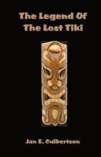 bokomslag The Legend Of The Lost Tiki