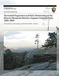 bokomslag Terrestrial Vegetation and Soils Monitoring in the Rincon Mountain District, Saguaro National Park, 2008?2009