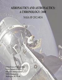 bokomslag Aeronautics and Astronautics: A Chronology: 2008