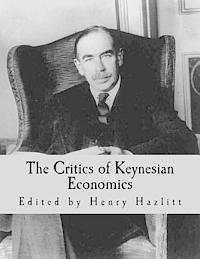 bokomslag The Critics of Keynesian Economics (Large Print Edition)