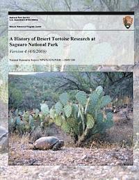 bokomslag A History of Desert Tortoise Research at Saguaro National Park: Version 4 (4/6/20)