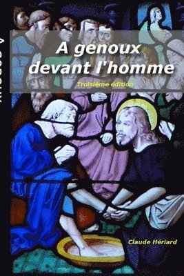 bokomslag A genoux devant l'homme