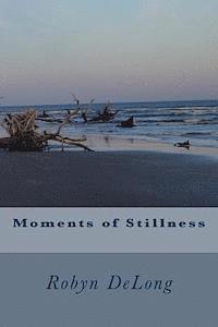 Moments of Stillness 1