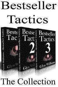 bokomslag Bestseller Tactics - The Collection: Advanced author marketing techniques to help you sell more kindle books and make more money.