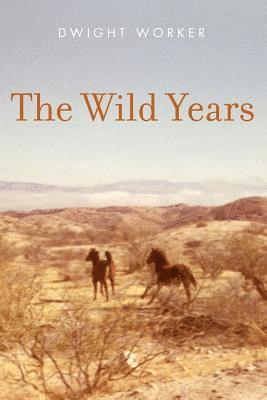 The Wild Years: These rowdy, true tales in The Wild Years would get Mark Twain's attention. From a not-so-innocent 1950s, to the prote 1