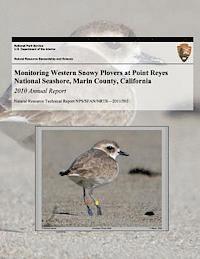 bokomslag Monitoring Western Snowy Plovers at Point Reyes National Seashore, Marin County, California: 2010 Annual Report