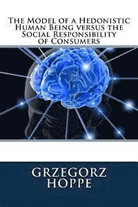 bokomslag The Model of a Hedonistic Human Being versus the Social Responsibility of Consumers