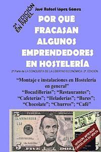 bokomslag Por que fracasan algunos emprendedores en Hosteleria: 2a Parte de La Conquista de la Libertad Económica, 2a Edición