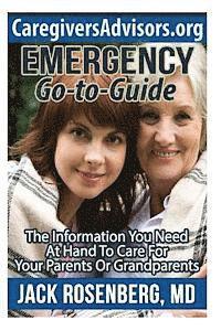 bokomslag Emergency Go-to-Guide: The Information You Need at Hand to Care for Your Parents or Grandparents