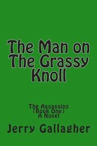 bokomslag The Man on The Grassy Knoll: The Assassins