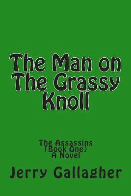 bokomslag The Man on The Grassy Knoll: The Assassins