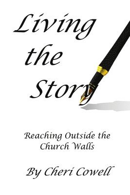 Living the Story: Reaching Outside the Church Walls 1