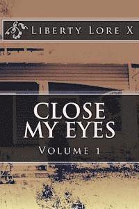 Close My Eyes 1
