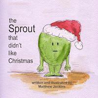 The Sprout That Didn't Like Christmas 1