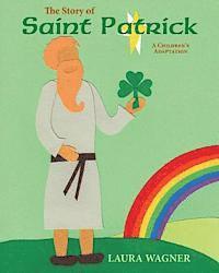 bokomslag The Story of St. Patrick: A Children's Adaptation