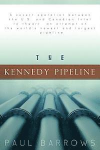 bokomslag The Kennedy Pipeline