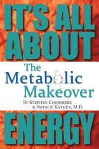 bokomslag The Metabolic Makeover: It's All About Energy