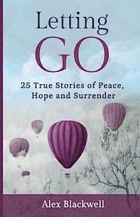 bokomslag Letting Go: 25 True Stories of Peace, Hope and Surrender