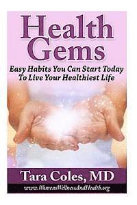 bokomslag Health Gems: Easy Habits You Can Start Today To Live Your Healthiest Life