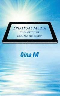 Spiritual Media: The Holy Spirit Updated His Status 1