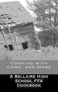 bokomslag Cooking with Cows, and More: Bellaire FFA Cookbook
