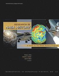 Research in NASA History: A Guide to the NASA History Program 1