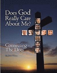 bokomslag Does God Really Care About Me?: Connecting The Dots (B&W)