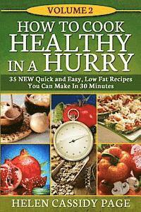 Helen Cassidy Page - How To Cook Healthy In A Hurry #2: More Than 35 New Quick and Easy Recipes, Häftad