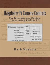 Raspberry Pi Camera Controls: For Windows and Debian-Linux using Python 2.7 1