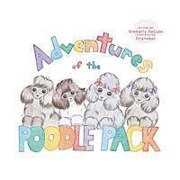 bokomslag Adventures of the Poodle Pack: Unconditional Love