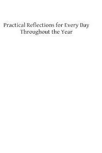 Practical Reflections for Every Day Throughout the Year