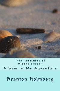 bokomslag #10 The Treasures of Bloody Sword: Sam 'n Me(TM) adventure books