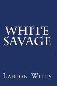bokomslag White Savage