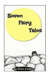 Vickie J. Litten - Seven Fairy Tales, Häftad