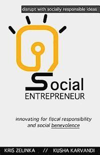 bokomslag Social Entrepreneur: Innovating for fiscal responsibility & social benevolence