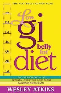bokomslag Low Gi Belly Fat Diet: The Flat Belly Action Plan