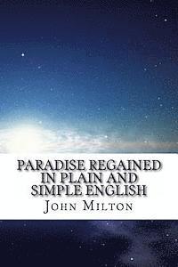 Paradise Regained In Plain and Simple English 1