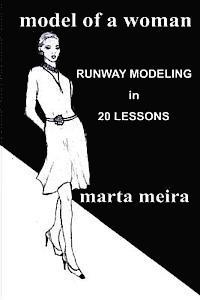 bokomslag Model of a Woman: Runway Modeling in 20 lessons