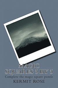 bokomslag Magic Squares 5 by 5: Complete the magic square puzzle