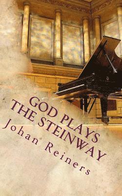 Johan Reiners - God Plays the Steinway, Häftad